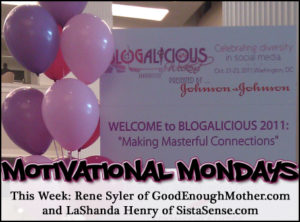 Motivational Mondays: Making Masterful Connections at Blogalicious