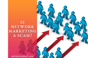 Is Networking Marketing a scam?