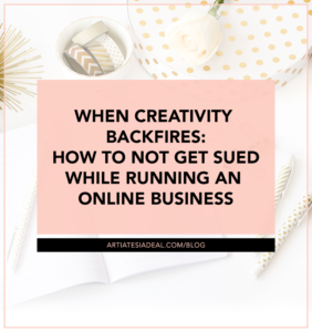 When creativity backfires: How to not get sued while running an online business - on ArtiatesiaDeal.com