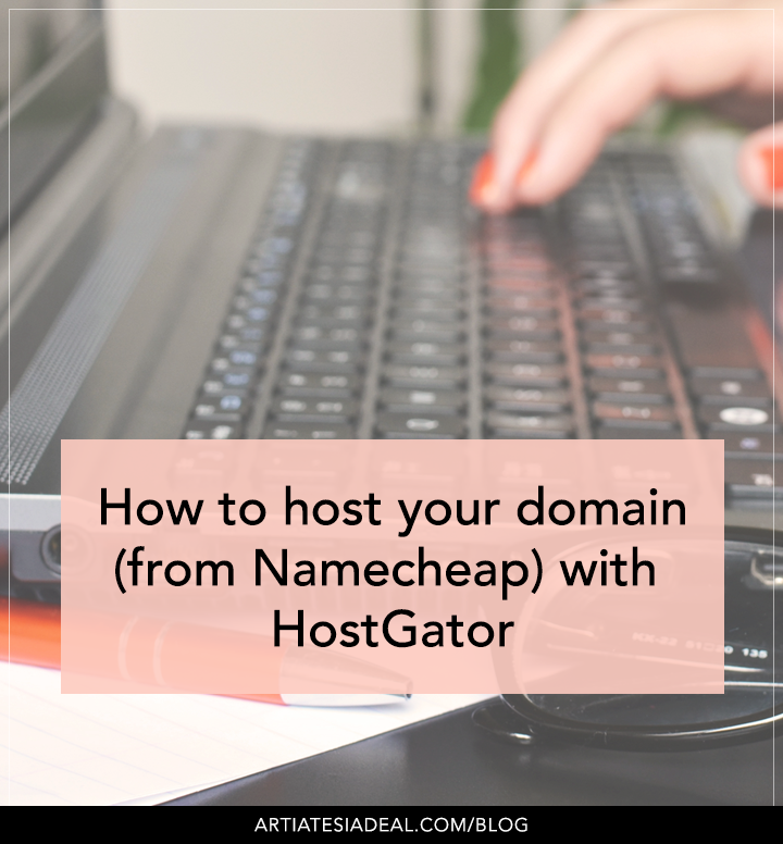 How to host your domain (from Namecheap.com) with Hostgator | on ArtiatesiaDeal.com