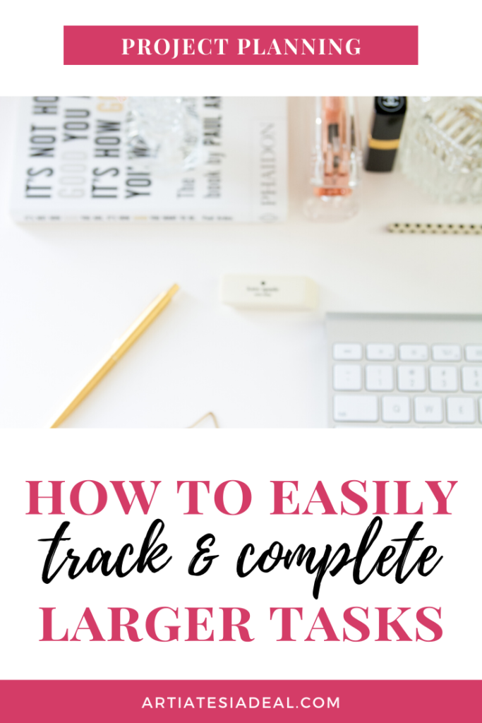 How to easily track and complete larger tasks