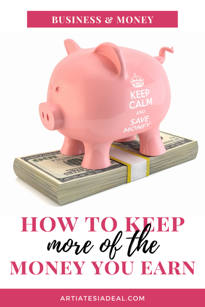How to Keep More of The Money You Earn