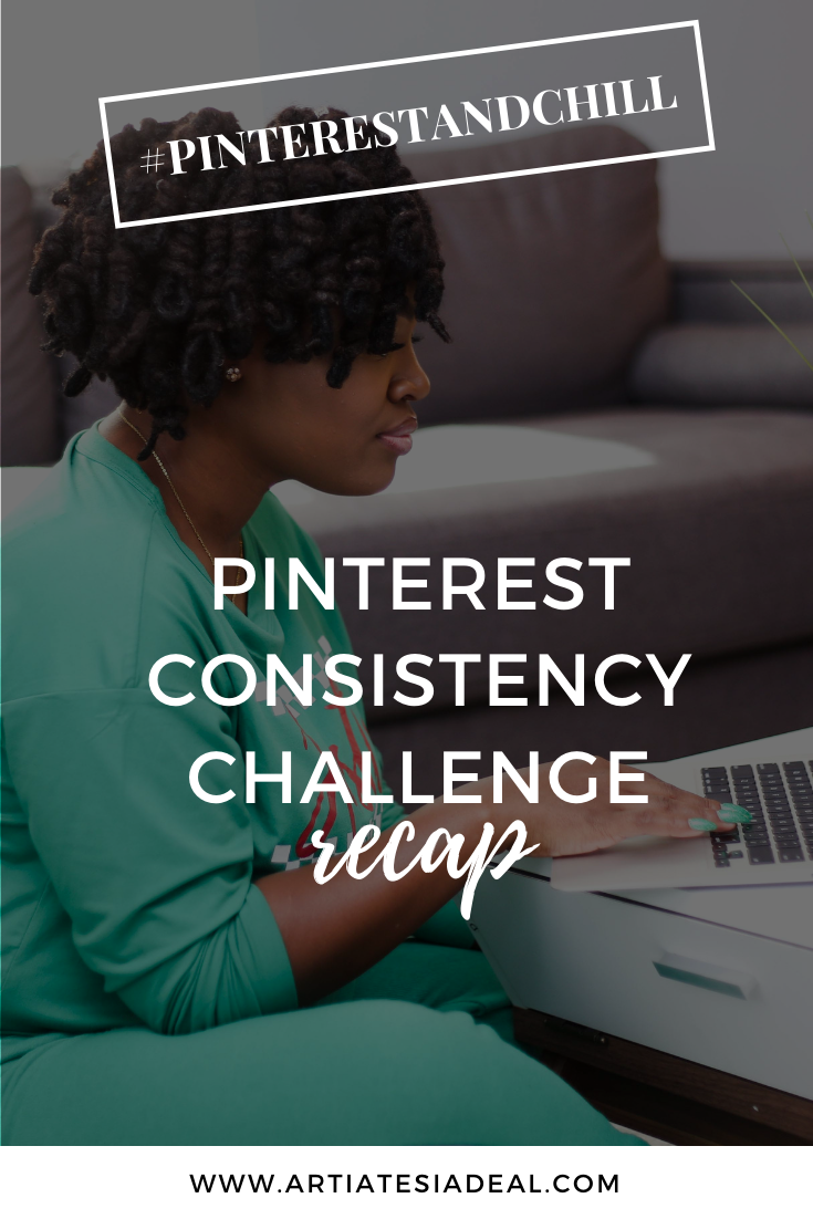 Pinterest Consistency Challenge - #PinterestAndChill Recap