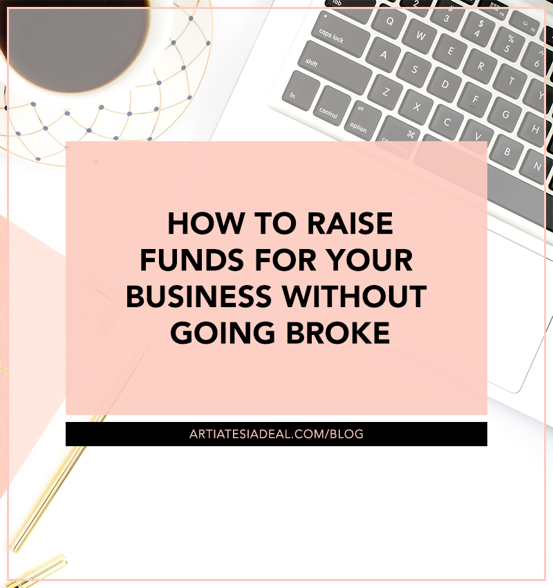 How to raise funds for your business without going broke - on ArtiatesiaDel.com