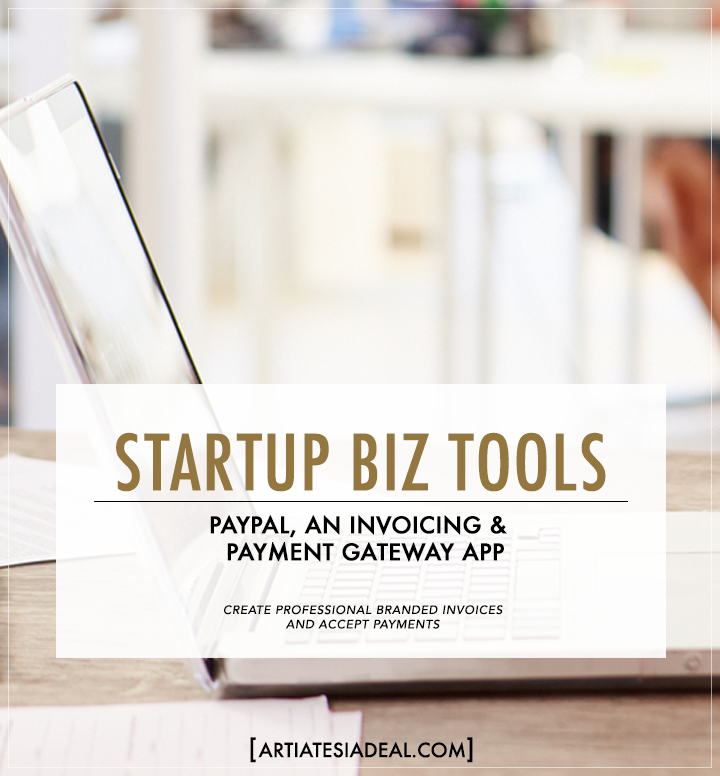 Startup Business Tools - PayPal: Create Professional Branded Invoices and Accept Payments| ArtiatesiaDeal.com