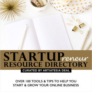 Startupreneur Resource Directory, Over 100 Tools and tips to help you start your business| on ArtiatesiaDeal.com
