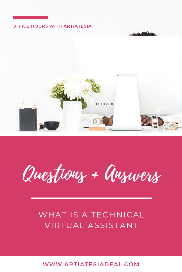 A Technical Virtual Assistant is a VA that specialize in the field of technology handling such tasks as website management, social media management & more. In this first post in the series, Office Hours with Artiatesia, she explains in detail what a Virtual Assistant as well as share the services that that she offers.