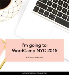 I'm going to WordCamp NYC 2015 | on ArtiatesiaDeal.com