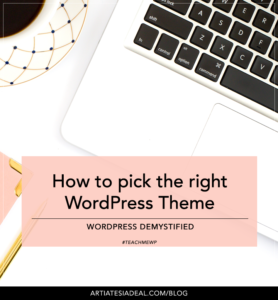 How to pick the right WordPress Theme | WordPress Demystified on ArtiatesiaDeal.com, Your Personal Geek Squad