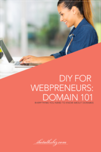 DIY For Webpreneurs: Domains 101 | Shetalksbiz.com