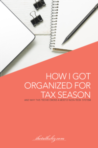 How I got organized for tax season | Shetalksbiz.com