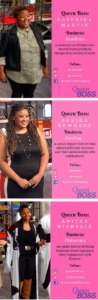 Queen Boss Season 1 Episode 3 Contestants: Sapphira Martin, Barika Edwards, and Anitra Michelle | Shetalksbiz.com