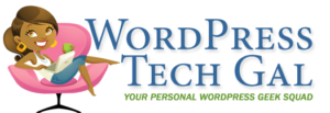 Welcome to WP Tech Gal dot com your personal WordPress geek squad
